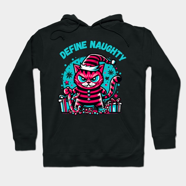 Define Naughty - Funny Naughty Cat Christmas Hoodie by StyleTops